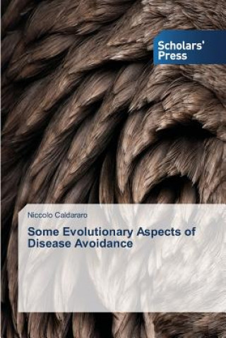 Livre Some Evolutionary Aspects of Disease Avoidance Niccolo Caldararo