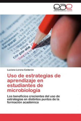 Książka USO de Estrategias de Aprendizaje En Estudiantes de Microbiologia Luciana Lorena Calderón