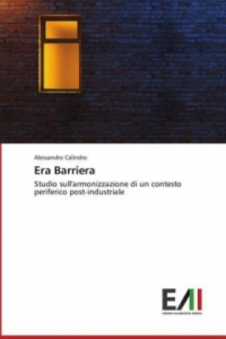 Buch Era Barriera Alessandro Calindro