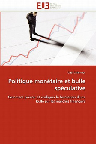 Libro Politique Mon taire Et Bulle Sp culative Gaël Callonnec