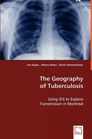 Knjiga Geography of Tuberculosis Ian Haase