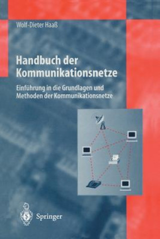 Könyv Handbuch der Kommunikationsnetze Wolf-Dieter Haaß