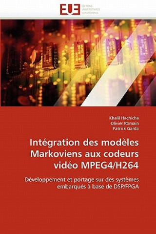 Книга Int gration Des Mod les Markoviens Aux Codeurs Vid o Mpeg4/H264 Khalil Hachicha