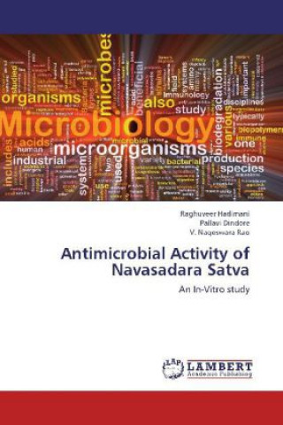 Knjiga Antimicrobial Activity of Navasadara Satva Raghuveer Hadimani