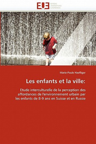 Könyv Les Enfants Et La Ville Marie-Paule Haefliger