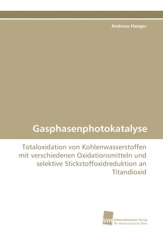 Knjiga Gasphasenphotokatalyse Andreas Haeger
