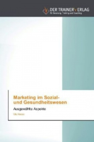 Kniha Marketing im Sozial- und Gesundheitswesen Ute Haese