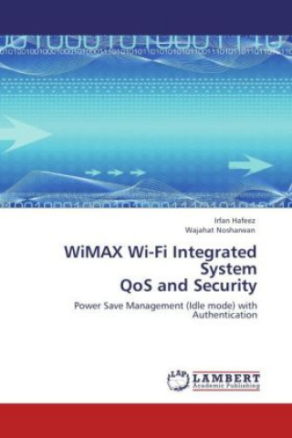 Carte WiMAX Wi-Fi Integrated System QoS and Security Irfan Hafeez