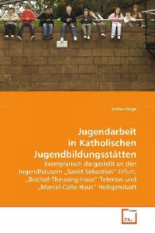 Buch Jugendarbeit in Katholischen Jugendbildungsstätten Stefan Hage