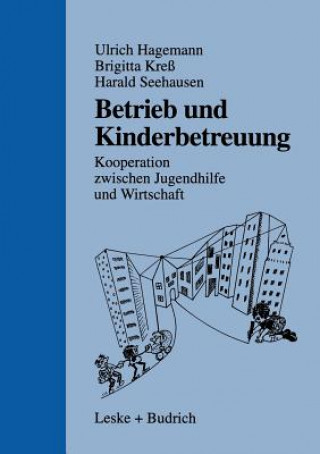 Книга Betrieb Und Kinderbetreuung Ulrich Hagemann