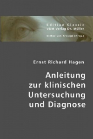 Kniha Anleitung zur klinischen Untersuchung und Diagnose Ernst R. Hagen