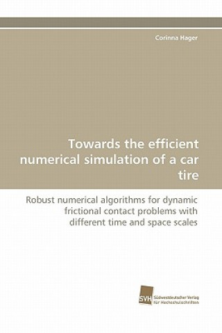 Książka Towards the Efficient Numerical Simulation of a Car Tire Corinna Hager