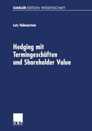 Βιβλίο Hedging Mit Termingeschaften Und Shareholder Value Lutz Hahnenstein