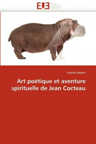 Kniha Art Po tique Et Aventure Spirituelle de Jean Cocteau Haipam-G
