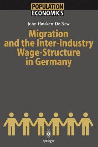 Libro Migration and the Inter-Industry Wage Structure in Germany John Haisken-De New