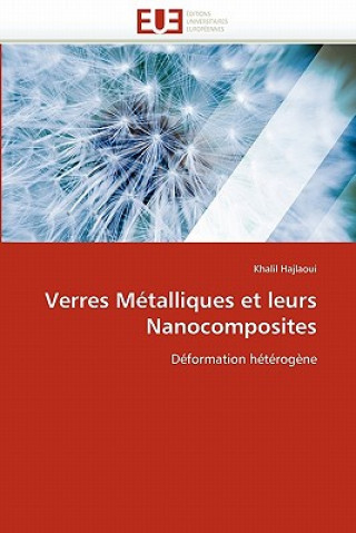 Książka Verres M talliques Et Leurs Nanocomposites Khalil Hajlaoui