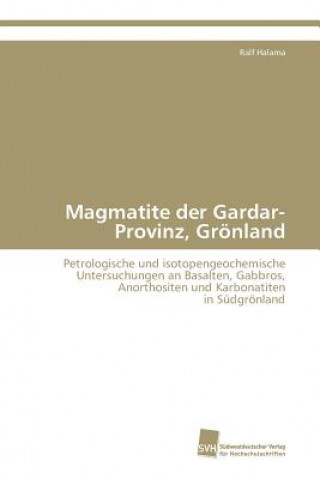 Kniha Magmatite der Gardar-Provinz, Groenland Ralf Halama