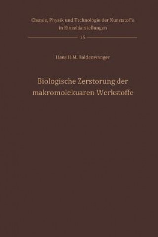Könyv Biologische Zerstoerung Der Makromolekularen Werkstoffe Hans H.M. Haldenwanger