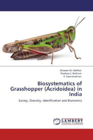 Kniha Biosystematics of Grasshopper (Acridoidea) in India Shravan M. Haldhar