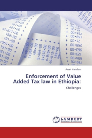 Knjiga Enforcement of Value Added Tax law in Ethiopia: Awet Halefom