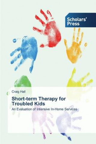 Carte Short-term Therapy for Troubled Kids Craig Hall