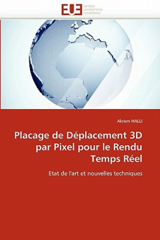 Könyv Placage de D placement 3D Par Pixel Pour Le Rendu Temps R el Akram Halli