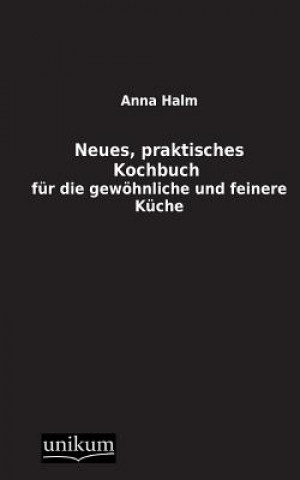 Книга Neues, Praktisches Kochbuch Anna Halm
