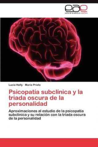 Kniha Psicopatia subclinica y la triada oscura de la personalidad Lucía Halty