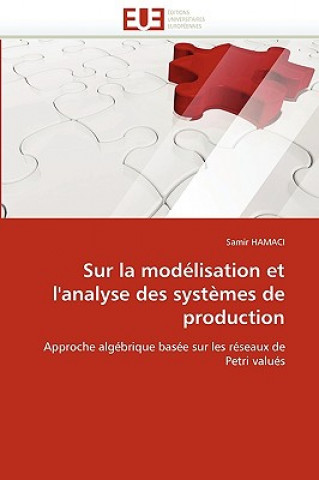 Knjiga Sur La Mod lisation Et l''analyse Des Syst mes de Production Samir Hamaci