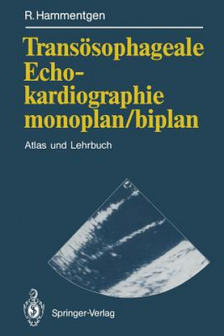 Kniha Transösophageale Echokardiographie monoplan/biplan Ralf Hammentgen