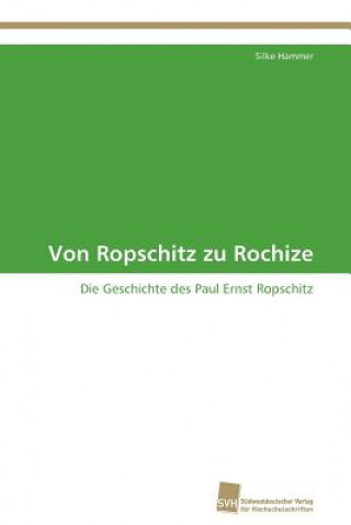 Buch Von Ropschitz zu Rochize Silke Hammer