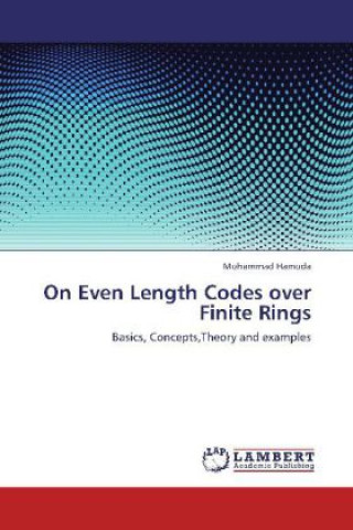 Książka On Even Length Codes over Finite Rings Mohammad Hamoda