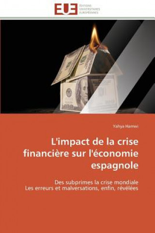 Livre L'Impact de la Crise Financi re Sur l' conomie Espagnole Yahya Hamwi