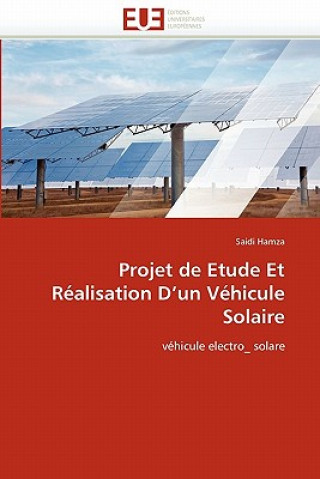 Knjiga Projet de Etude Et R alisation D Un V hicule Solaire Saidi Hamza