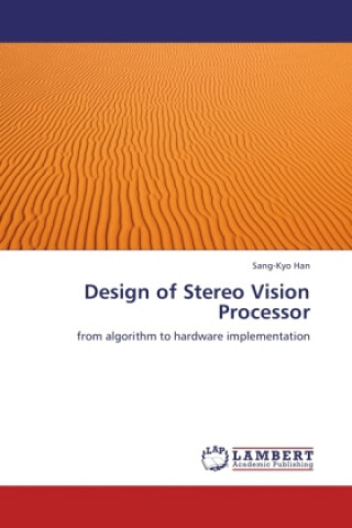 Könyv Design of Stereo Vision Processor Sang-Kyo Han