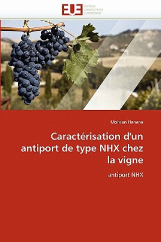 Könyv Caracterisation d''un antiport de type nhx chez la vigne Mohsen Hanana
