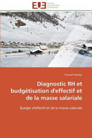 Книга Diagnostic Rh Et Budg tisation d'Effectif Et de la Masse Salariale Youssef Handaji