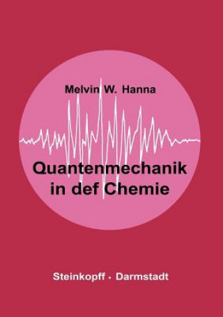 Kniha Quantenmechanik in der Chemie Melvin W. Hanna