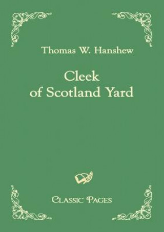 Kniha Cleek of Scotland Yard Thomas W. Hanshew