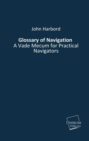 Книга Glossary of Navigation John Harbord