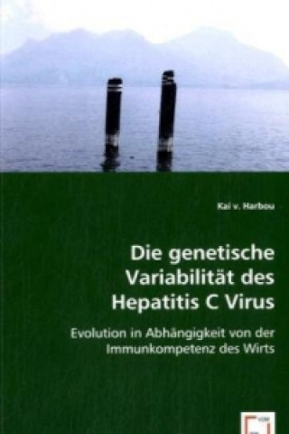 Βιβλίο Die genetische Variabilität des Hepatitis C Virus Kai von Harbou