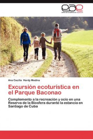 Книга Excursion Ecoturistica En El Parque Baconao Ana Cecilia Hardy Medina