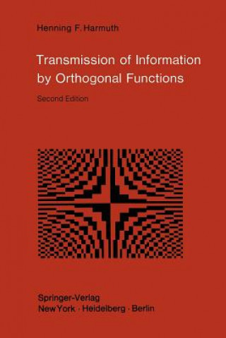 Knjiga Transmission of Information by Orthogonal Functions Henning F. Harmuth