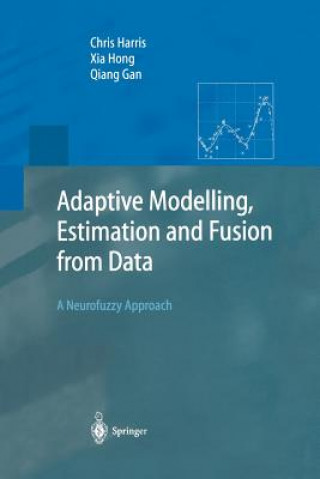 Książka Adaptive Modelling, Estimation and Fusion from Data Chris Harris