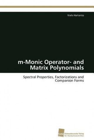 Knjiga m-Monic Operator- and Matrix Polynomials Niels Hartanto