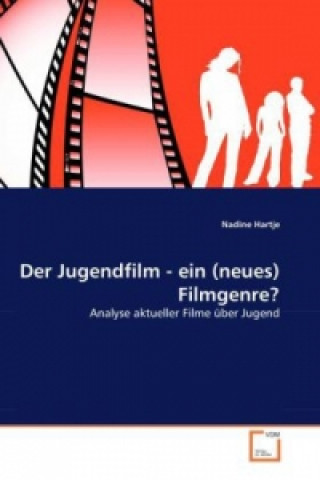 Książka Der Jugendfilm - ein (neues) Filmgenre? Nadine Hartje