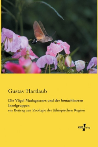 Kniha Voegel Madagascars und der benachbarten Inselgruppen Gustav Hartlaub