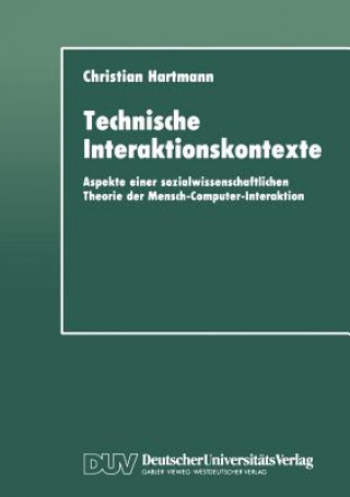 Книга Technische Interaktionskontexte Christian Hartmann