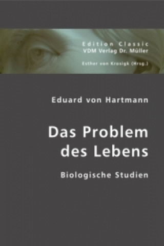 Kniha Das Problem des Lebens Eduard von Hartmann