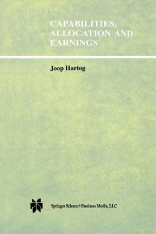 Книга Capabilities, Allocation and Earnings Joop Hartog